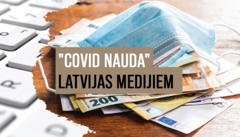 "Covid nauda" Latvijas medijiem: iespējas plašsaziņas līdzekļiem un labums patērētājiem