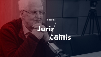 Juris Cālītis: Visur vajadzīgi cilvēki ar plašāku redzi un kam ir lielāka atbildība