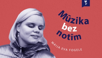 #19 MŪZIKA BEZ NOTĪM. Maija Eva Fogele