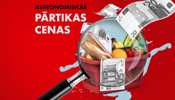 #186 Astronomiskās pārtikas cenas – kādēļ par pārtiku maksājam kā bagātākajās ES valstīs?