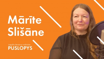#puslopys MĀRĪTE SLIŠĀNE – izraksteit uorā sajiutys