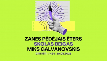 #434 | Zanes pēdējais ēters, Skolas beigas, Miks Galvanovskis