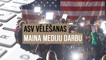 Tikko aizvadītās ASV prezidenta vēlēšanas maina arī mediju darbu