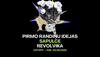 #436 | Pirmo randiņu idejas, Sapulce, Revolvika