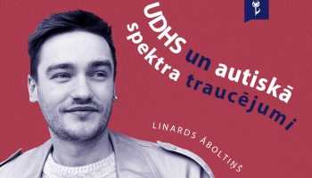 #30 UDHS un AUTISKĀ SPEKTRA TRAUCĒJUMI. Linards Āboltiņš